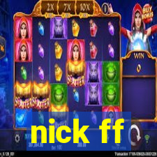 nick ff